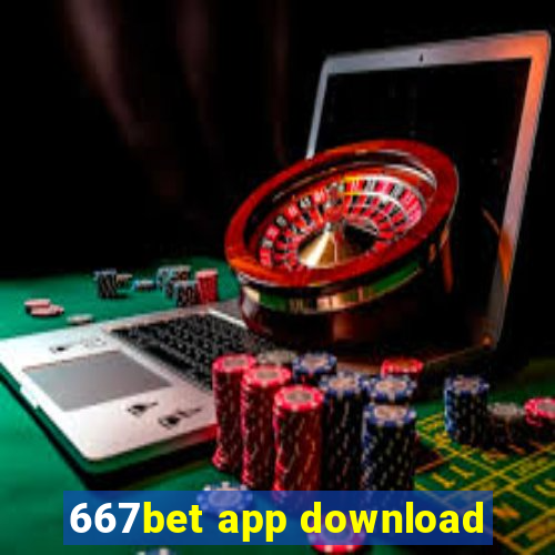 667bet app download